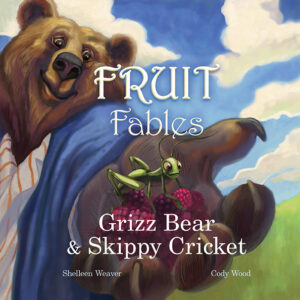 Grizz bear and Skippy Cricket, Fruit Fables, Children' Books